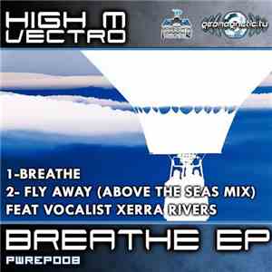 High M Vectro - Breathe EP