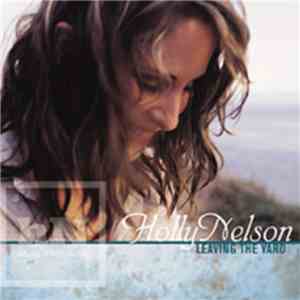 Holly Nelson  - Leaving The Yard