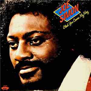 Joe Simon - Glad You Came My Way