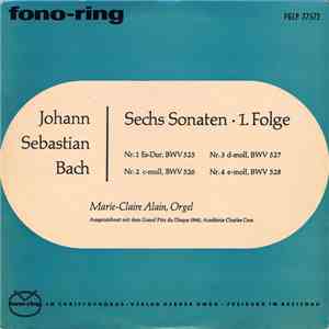 J.S. Bach - Marie-Claire Alain - Sechs Sonaten  • 1. Folge