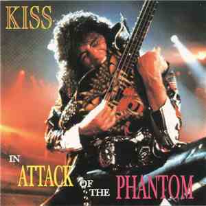 Kiss - In Attack Of The Phantom