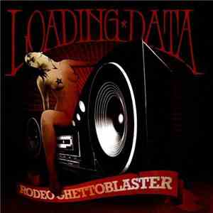 Loading Data - Rodeo Ghettoblaster