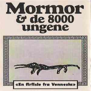 Mormor & De 8000 Ungene - En Firfisle Fra Vennesla