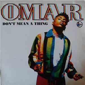Omar - Don't Mean A Thing