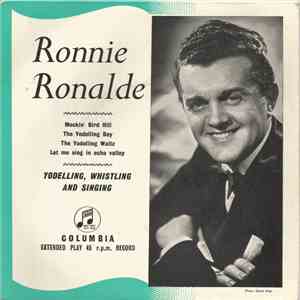 Ronnie Ronalde With Orchestra Conducted By Arturo Steffani - Yodelling, Whistling And Singing