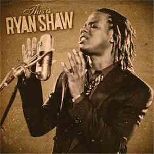 Ryan Shaw  - This Is Ryan Shaw