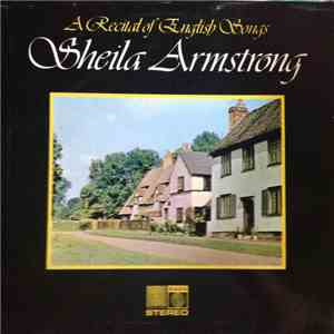 Sheila Armstrong - A Recital Of English Songs