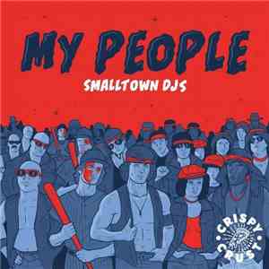 Smalltown DJs - My People