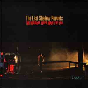 The Last Shadow Puppets - My Mistakes Were Made For You