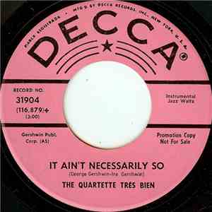 The Quartette Trés Bien - It Ain't Necessarily So / Love Theme From 
