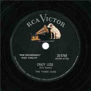 The Three Suns - Crazy Legs / Moonlight And Roses (Bring Mem'ries Of You)
