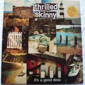 Thrilled Skinny - It's A Good Doss