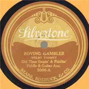 Welby Toomey / Dock Roberts - Roving Gambler / In The Shadow Of The Pine