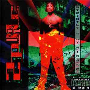 2Pac - Strictly 4 My N.I.G.G.A.Z...