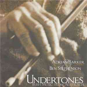 Adrian Barker  & Ben Stephenson - Undertones