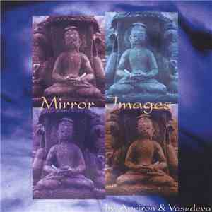 Apeiron  & Vasudeva - Mirror Images