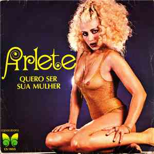 Arlete - Quero Ser Sua Mulher