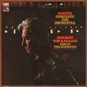 Bela Bartok - Orchestre Philharmonique De Berlin, Herbert von Karajan - Concerto For Orchestra