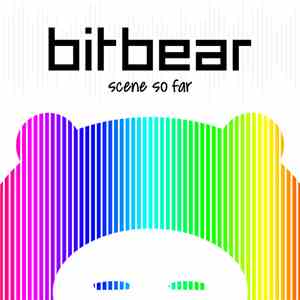 Bitbear - Scene So Far