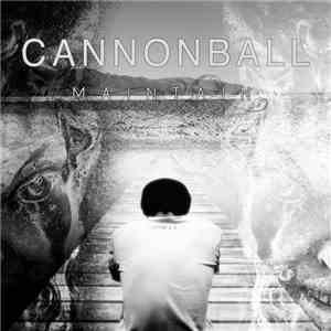Cannonball  - Maintain