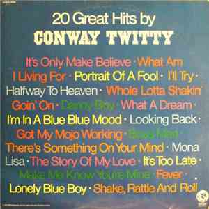 Conway Twitty - 20 Greatest Hits By Conway Twitty