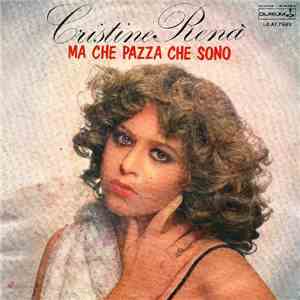 Cristine Renà - Ma Che Pazza Che Sono