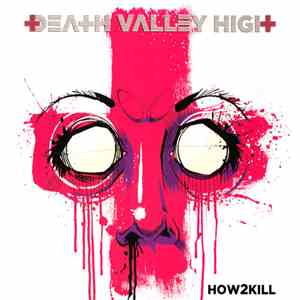 Death Valley High - How2Kill