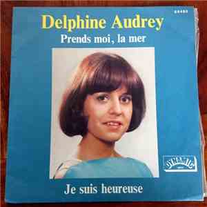 Delphine Audrey - Prends Moi, La Mer