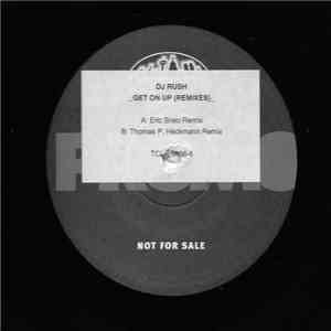 DJ Rush - Get On Up (Remixes)