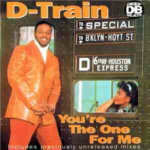D-Train - You're The One For Me