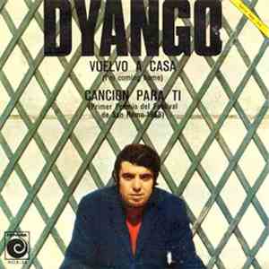 Dyango - Vuelvo A Casa / Cancion Para Ti