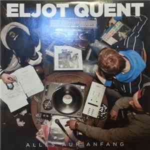 Eljot Quent - Alles Auf Anfang