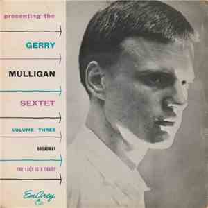 Gerry Mulligan And His Sextet - Presenting The Gerry Mulligan Sextet - Volu ...