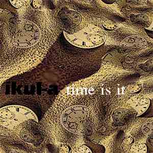 Ikul-a - Time Is It