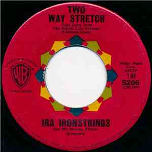 Ira Ironstrings And His Moving Picture Orchestra - Two Way Stretch / Milord