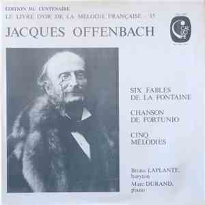 Jacques Offenbach, Bruno Laplante, Marc Durand  - Six Fables De La Fontaine