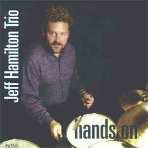Jeff Hamilton Trio - Hands On
