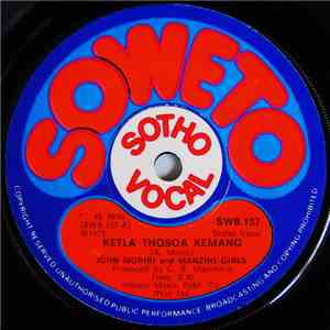John Moriri And Manzini Girls - Ketla Thosoa Demang / Homotsa Ngoana