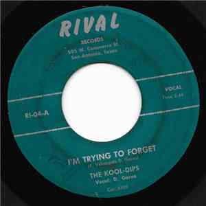 Kool-Dips - I'm Trying To Forget