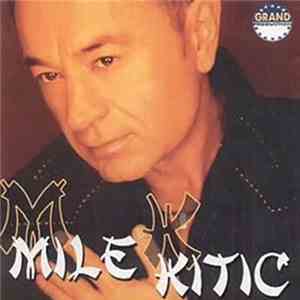 Mile Kitić - Mile Kitić