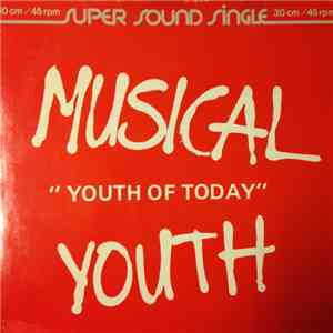 Musical Youth - Youth Of Today
