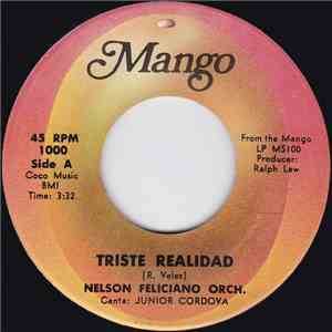 Nelson Feliciano Orch. Cante Junior Cordova - Triste Realidad / Echo Chi Ec ...