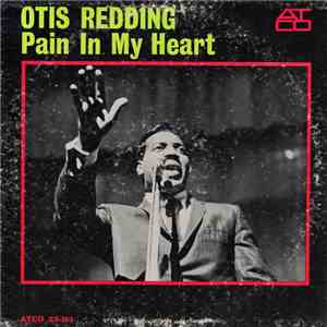 Otis Redding - Pain In My Heart
