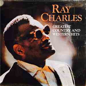 Ray Charles - Greatest Country And Western Hits