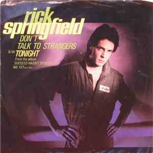 Rick Springfield - Don't Talk To Strangers / Tonight
