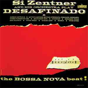 Si Zentner And His Orchestra - Si Zentner And His Orchestra Play Desafinado