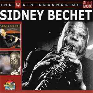 Sidney Bechet - The Quintessence Of Sidney Bechet