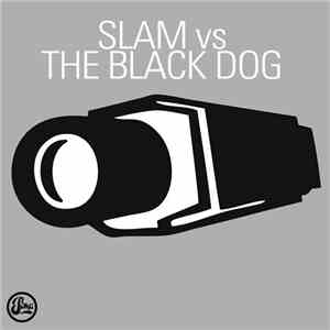 The Black Dog - Slam vs. The Black Dog