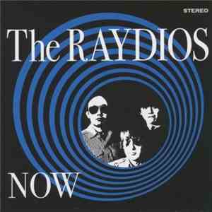 The Raydios - Now