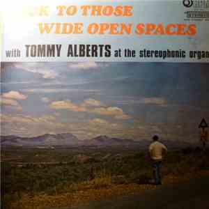 Tommy Alberts - Back To Those Wide Open Spaces